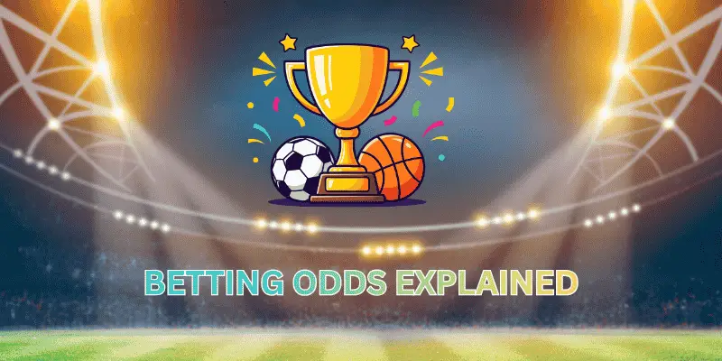 Betting odds explained guide showing implied probability, value betting, and sportsbook odds analysis